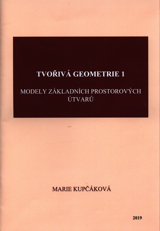 Tvořivá geometrie. 1, Modely základních prostorových útvarů
