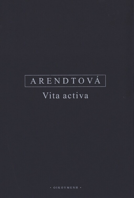 Vita activa, neboli, O činném životě