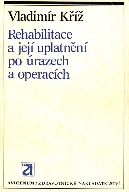 Rehabilitace a její uplatnění po úrazech a operacích