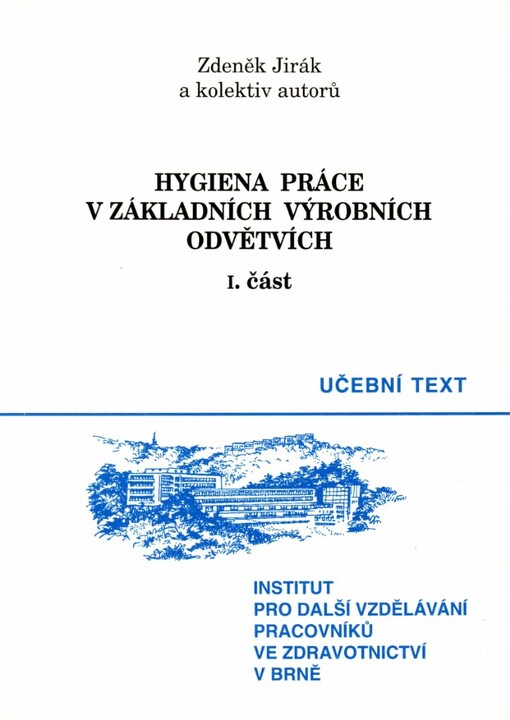 Hygiena práce v základních výrobních odvětvích, 1. vyd.