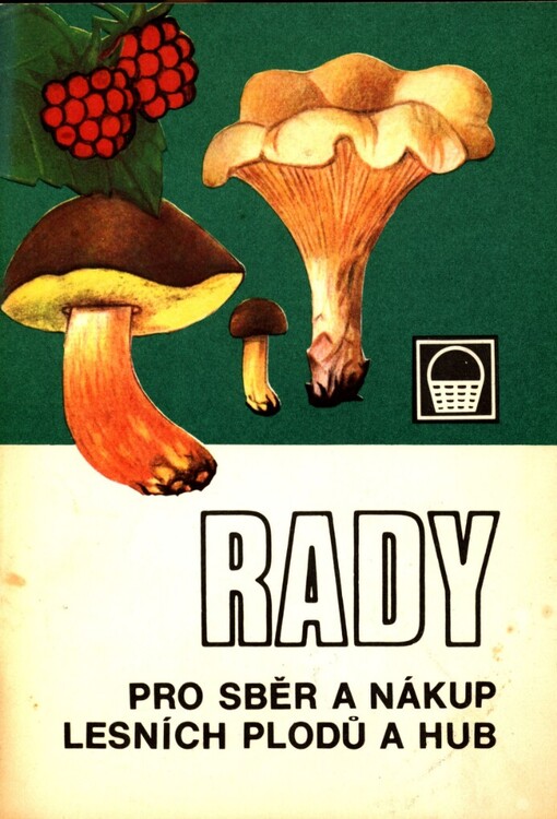 Rady pro sběr a nákup lesních plodů a hub