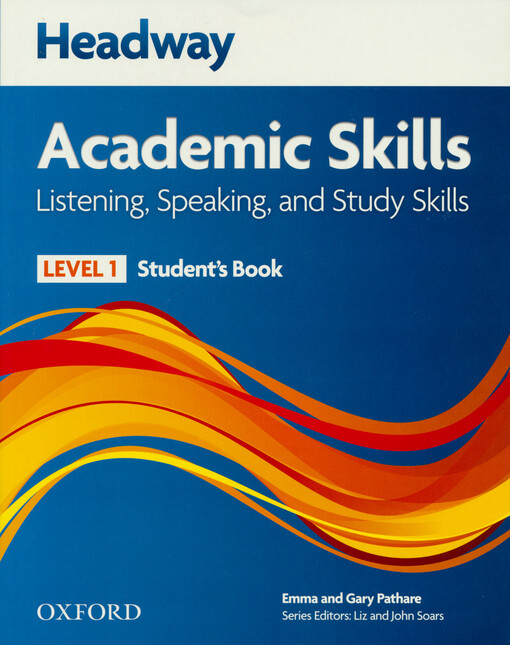 Headway academic skills :listening, speaking, and study skills.Level 1,Student's book