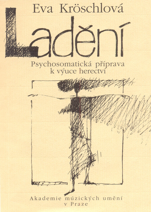 Ladění : psychosomatická příprava k výuce herectví