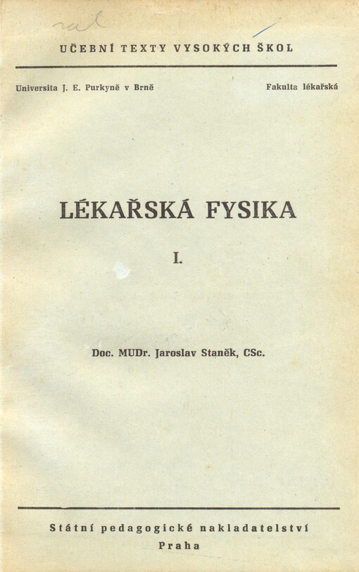 Lékařská fysika : Určeno pro posl. fak. lék. 1. [díl]