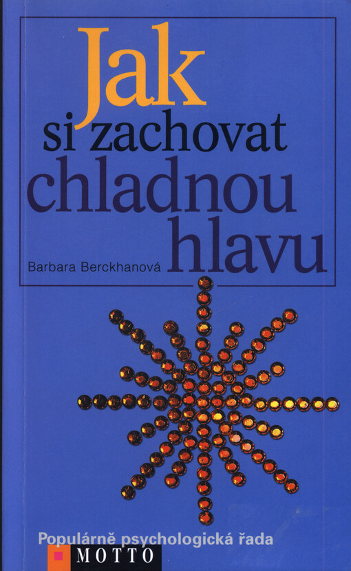 Jak si zachovat chladnou hlavu: šest strategií, jak se vypořádat se zlostí a kritikou