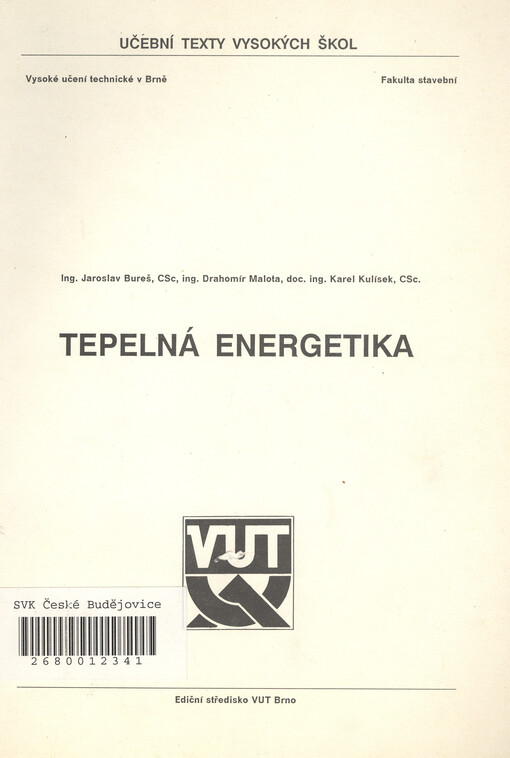 Tepelná energetika :Určeno pro posl. fak. stavební
