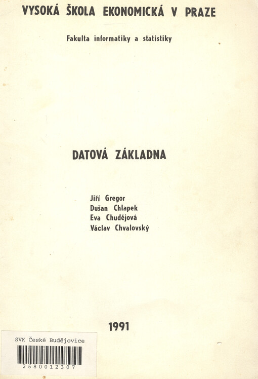 Datová základna : určeno pro stud. fak. informatiky a statistiky VŠE