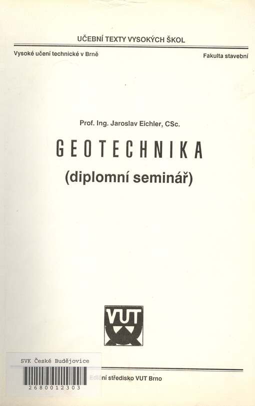 Geotechnika :diplomní seminář : [určeno pro posl. fak. stavební]