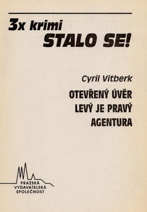 Otevřený úvěr ;Levý je pravý ; Agentura