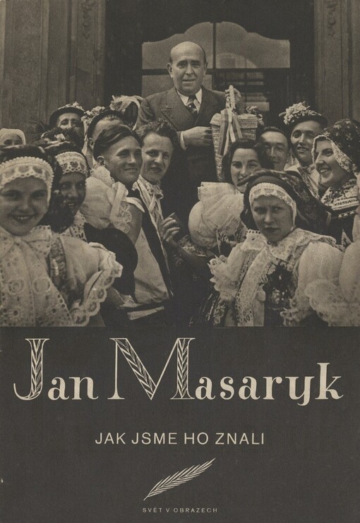 Jan Masaryk: jak jsme ho znali