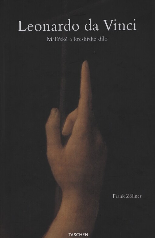 Leonardo da Vinci: 1452-1519 : malířské a kreslířské dílo