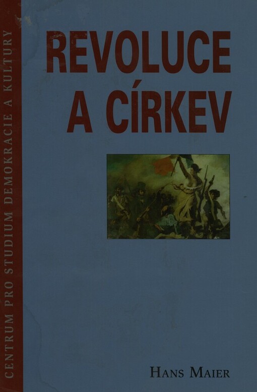 Revoluce a církev: k dějinám počátků křesťanské demokracie
