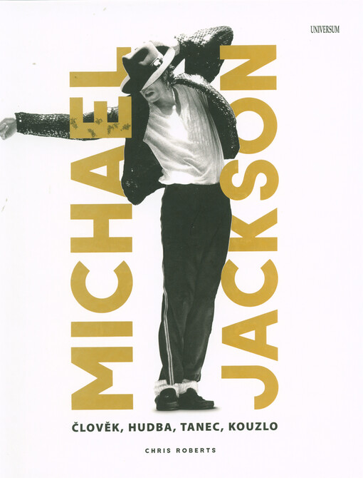 Michael Jackson - Člověk, hudba, tanec, kouzlo