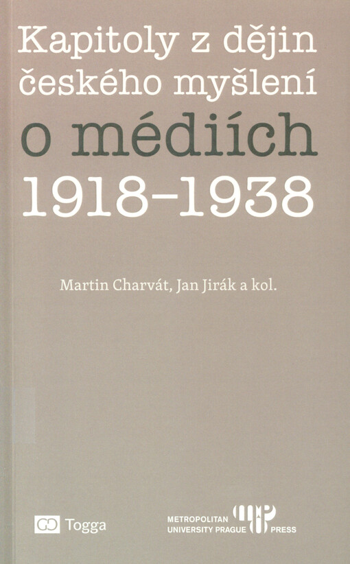 Kapitoly z dějin českého myšlení o médiích 1918–1938