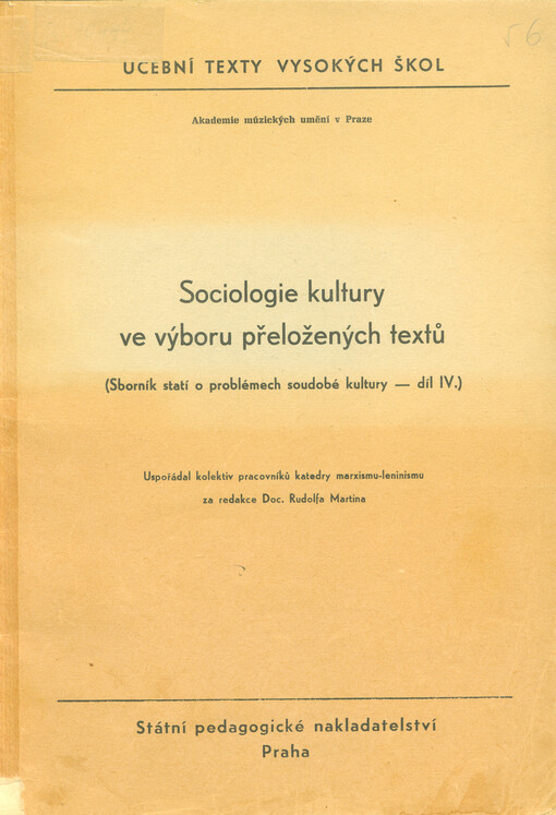 Sociologie kultury ve výboru přeložených textů : Sborník statí o problémech soudobé kultury : Určeno pro posl. vys. škol uměleckého směru. Díl 4