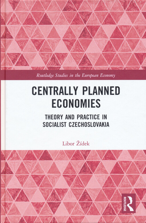 Centrally planned economies : theory and practice in socialist Czechoslovakia