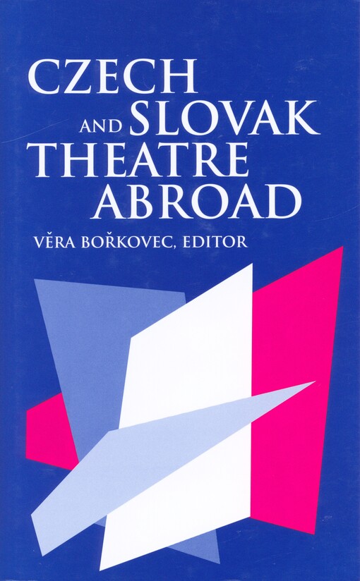 Czech and Slovak theatre abroad :in the USA, Canada, Australia and England
