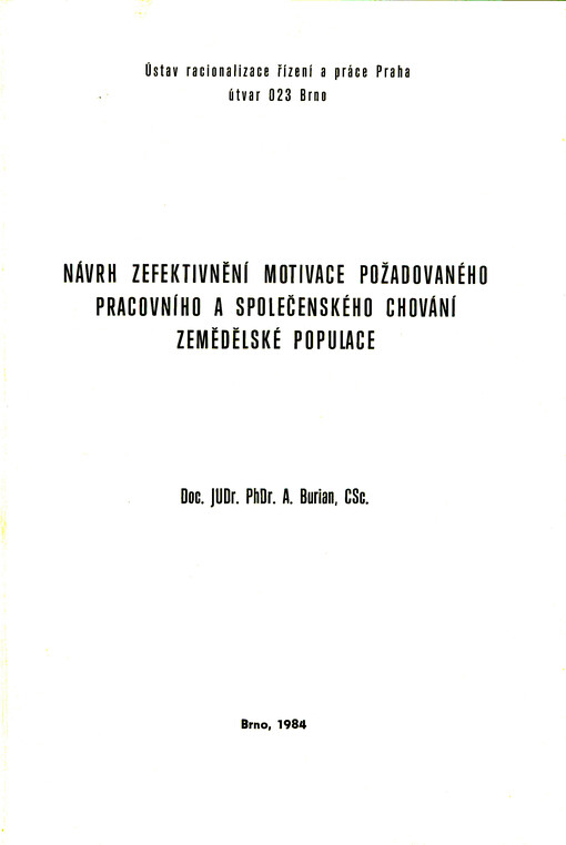 Návrh zefektivnění motivace požadovaného pracovního a společenského chování zemědělské populace : Závěrečná zpráva etapy st. programu ekon. výzkumu