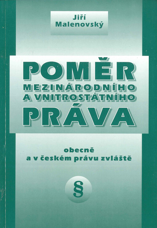 Poměr mezinárodního a vnitrostátního práva obecně a v českém právu zvláště