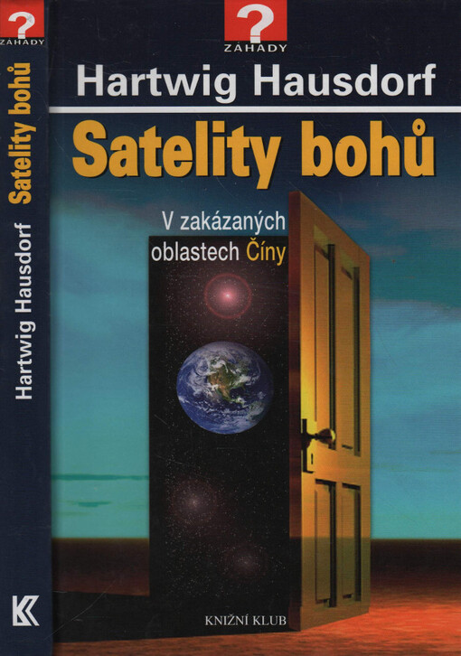 Satelity bohů. V zakázaných oblastech Číny