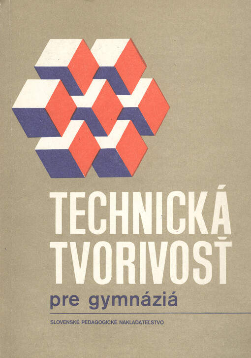 Technická tvorivosť pre gymnázia