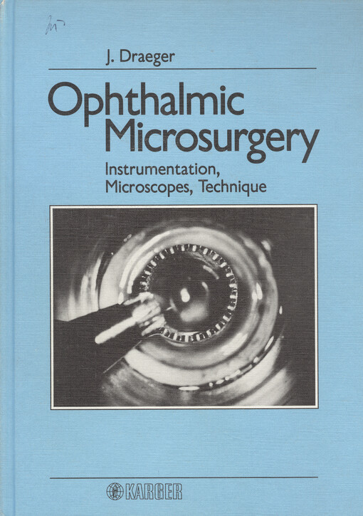Ophthalmic microsurgery : instrumentation, microscopes, technique