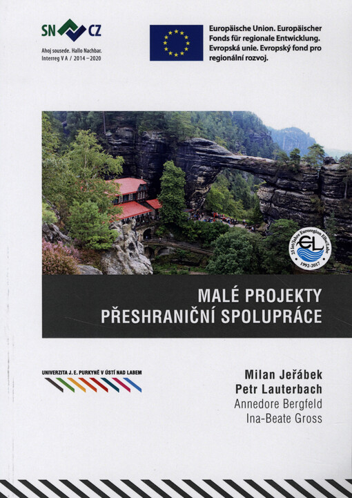 Malé projekty přeshraniční spolupráce = Kleinprojekte der grenzüberschreitenden Zusammenarbeit