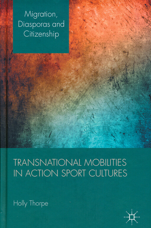 Transnational mobilities in action sport cultures