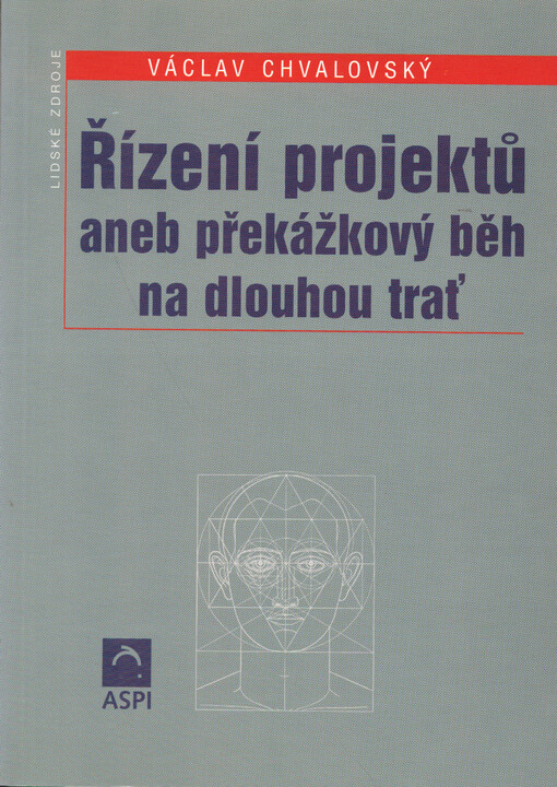 Řízení projektů, aneb, Překážkový běh na dlouhou trať