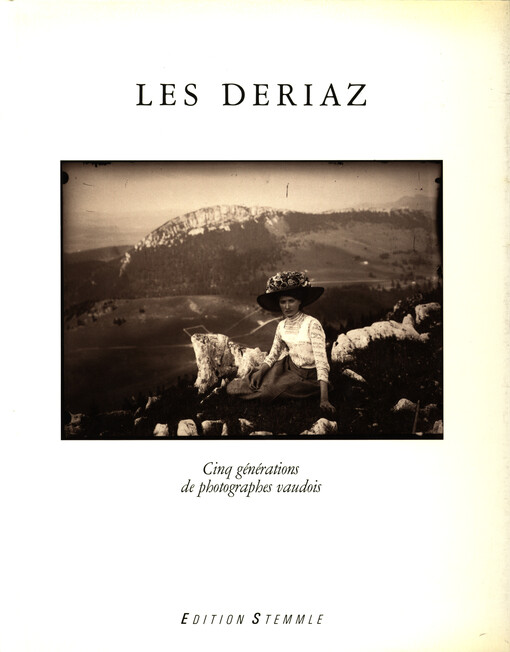Les Deriaz : cinq générations de photographes vaudois
