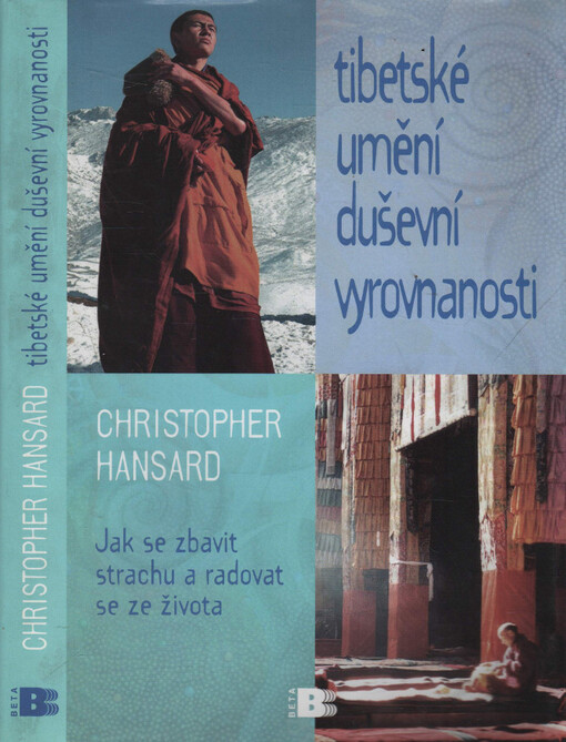 Tibetské umění duševní vyrovnanosti : jak se zbavit strachu a radovat se ze života