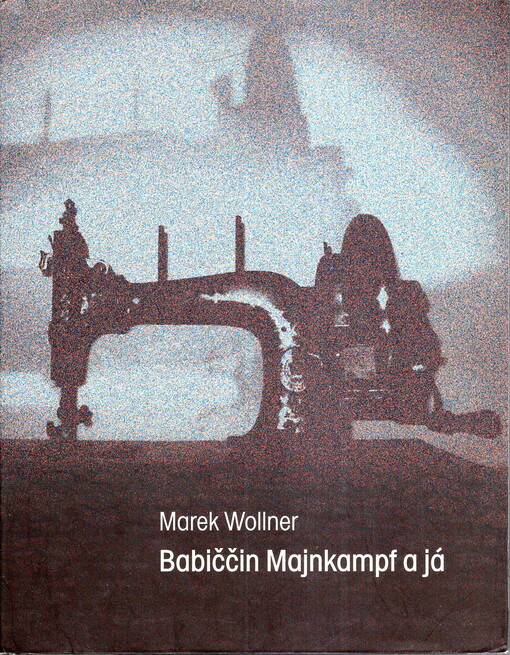 Babiččin Majnkampf a já