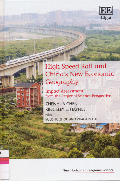 High speed rail and China's new economic geography : impact assessment from the regional science perspective