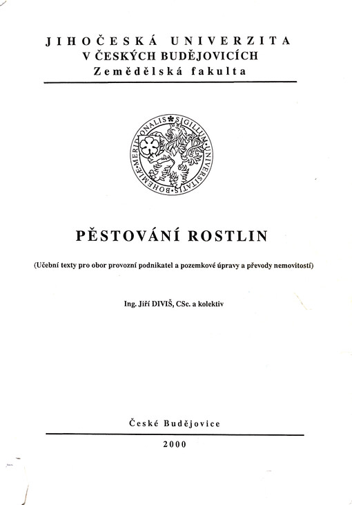 Pěstování rostlin : (učební texty pro obor provozní podnikatel a pozemkové úpravy a převody nemovitostí)