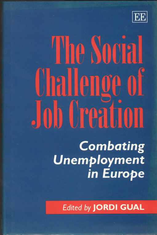 The social challenge of job creation : combating unemployment in Europe