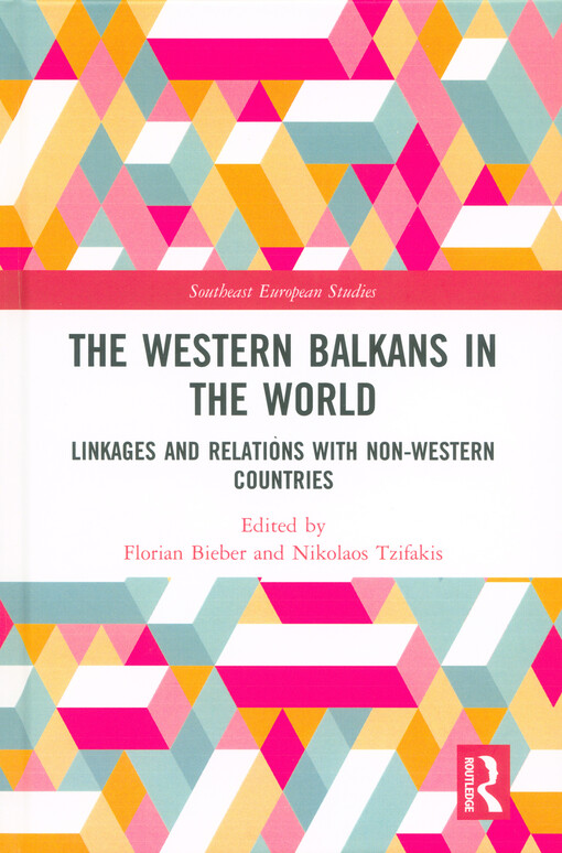 The Western Balkans in the world : linkages and relations with non-Western countries