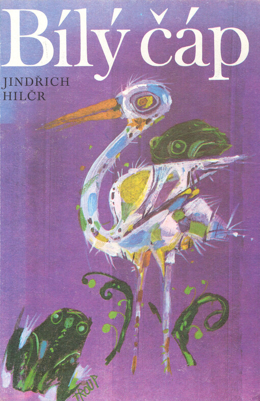 Bílý čáp : písničky, písně, zaříkadla