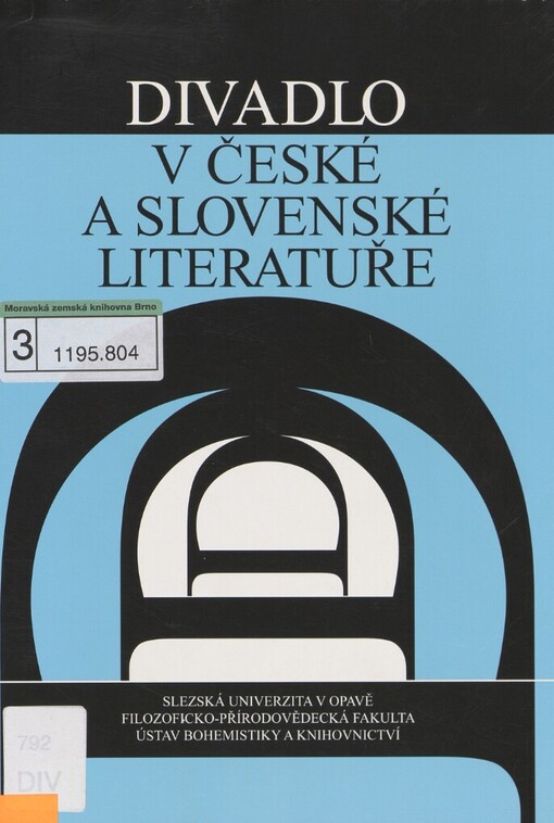Divadlo v české a slovenské literatuře: sborník z mezinárodní literárněvědné konference konané v Opavě 13. a 14. září 2005