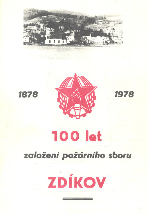 100 let založení požárního sboru Zdíkov : 1878-1978