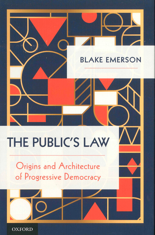 The public's law : origins and architecture of progressive democracy