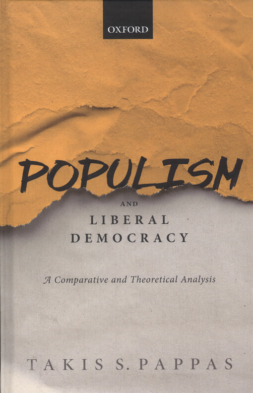 Populism and liberal democracy : a comparative and theoretical analysis