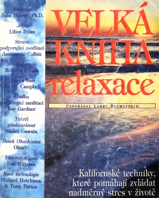 Velká kniha relaxace: kalifornské techniky, které pomáhají zvládat nadměrný stres v životě