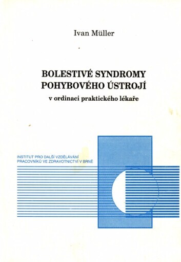 Bolestivé syndromy pohybového ústrojí v ordinaci praktického lékaře
