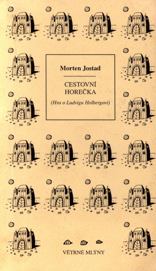 Cestovní horečka: (hra o Ludwigu Holbergovi)