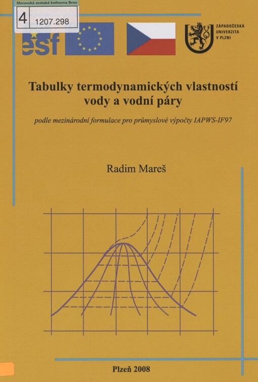 Tabulky termodynamických vlastností vody a vodní páry: podle mezinárodní formulace pro průmyslové výpočty IAPWS-IF97