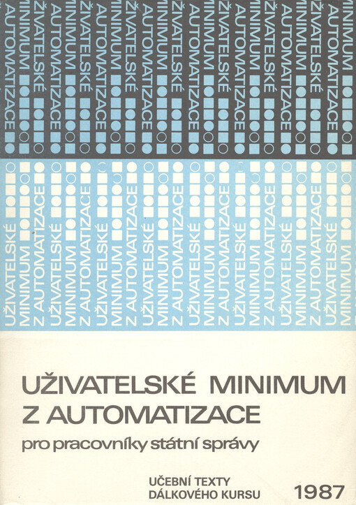 Uživatelské minimum z automatizace pro pracovníky státní správy