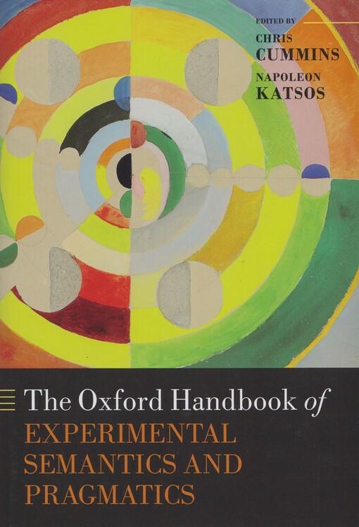 The Oxford handbook of experimental semantics and pragmatics
