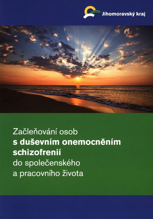 Začleňování osob s duševním onemocněním schizofrenií do společenského a pracovního života