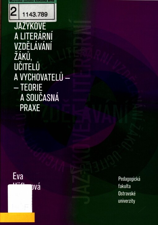 Jazykové a literární vzdělávání žáků, učitelů a vychovatelů - teorie a současná praxe