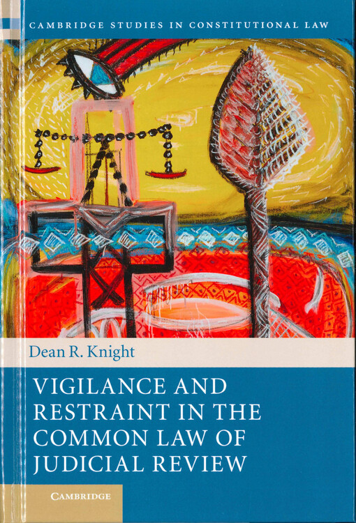Vigilance and restraint in the common law of judicial review